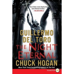 The Night Eternal - (Strain Trilogy) Large Print by  Guillermo del Toro & Chuck Hogan (Paperback) - 1 of 1