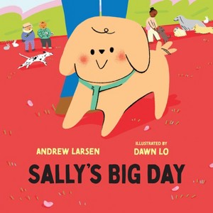 Sally's Big Day - (Sally's Puppy Adventures) by  Andrew Larsen (Hardcover) - 1 of 1