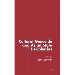 Cultural Genocide and Asian State Peripheries - by  B Sautman (Hardcover) - 1 of 1