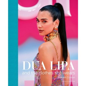 Dua Lipa - by  Scarlett Conlon (Hardcover) - 1 of 1