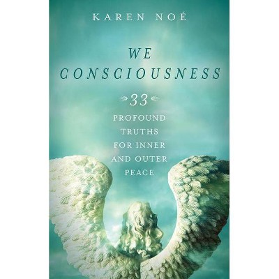 We Consciousness - by  Karen Noe (Paperback)