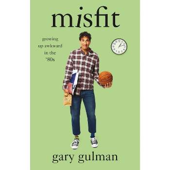 Misfit - by  Gary Gulman (Hardcover)