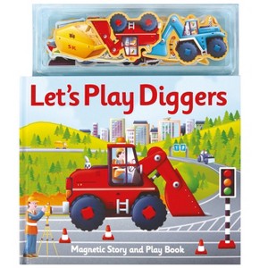 Magnetic Let's Play Diggers - (Magnetic Play & Learn) by  Alfie Clover (Board Book) - 1 of 1