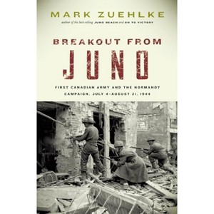 Breakout from Juno - by  Mark Zuehlke (Paperback) - 1 of 1