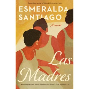 Las Madres - by  Esmeralda Santiago (Paperback) - 1 of 1