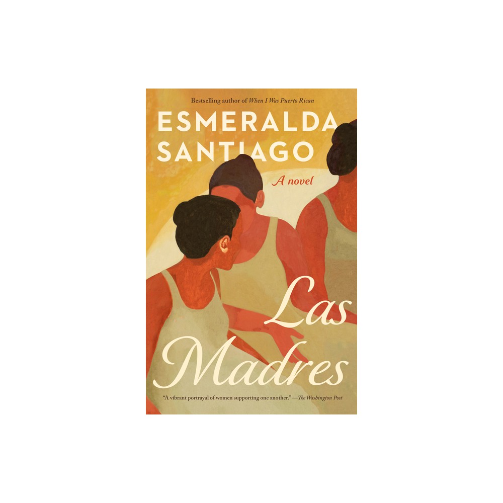 Las Madres - by Esmeralda Santiago (Paperback)