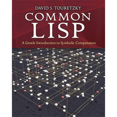 Common LISP - (Dover Books on Engineering) by  David S Touretzky (Paperback)