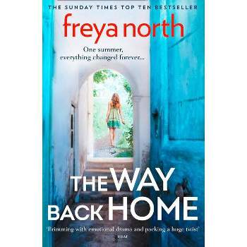 The Way Back Home - by  Freya North (Paperback)