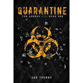 The Loners - (Quarantine) by  Lex Thomas (Paperback)