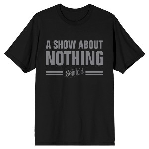 Seinfeld A Show About Nothing Men's Black T-Shirt - 1 of 1