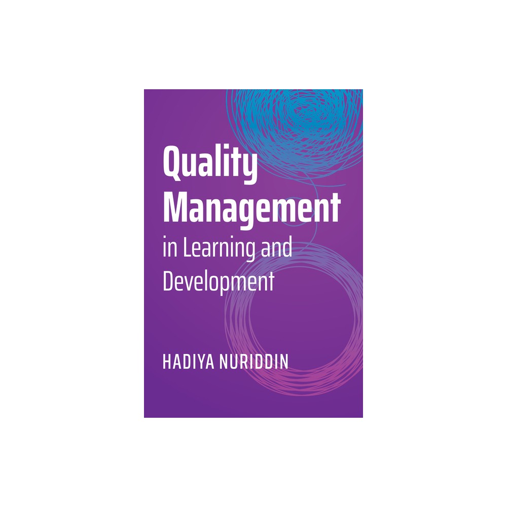 Quality Management in Learning and Development - by Hadiya Nuriddin (Paperback)