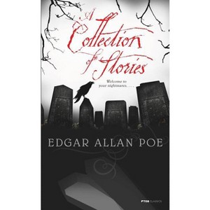 A Collection of Stories - (Tor Classics) by  Edgar Allan Poe (Paperback) - 1 of 1