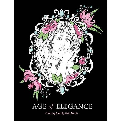 Age of Elegance - by  Ellie Marks (Paperback)