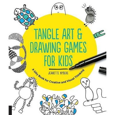 Tangle Art and Drawing Games for Kids - by  Jeanette Nyberg (Paperback)
