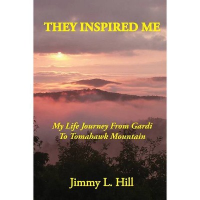 They Inspired Me - Large Print by  Jimmy L Hill (Paperback)