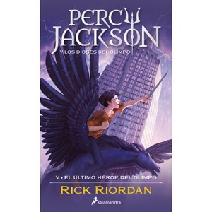 El Último Héroe del Olimpo / The Last Olympian - (Percy Jackson y los Dioses del Olimpo / Percy Jackson And The Olympians) by  Rick Riordan - 1 of 1