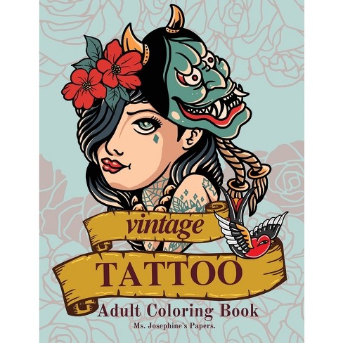 Vintage Tattoo Coloring Book - By Josephine's Papers (paperback) : Target