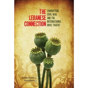 The Lebanese Connection - (Stanford Studies in Middle Eastern and Islamic Societies and) by  Jonathan Marshall (Hardcover) - 1 of 1