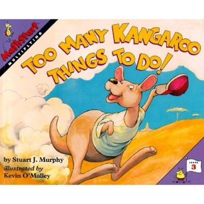 Too Many Kangaroo Things to Do! - (Mathstart 3) by  Stuart J Murphy (Paperback)