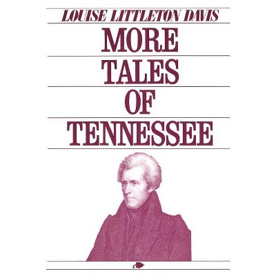 More Tales of Tennessee - by  Louise Littleton Davis (Paperback)