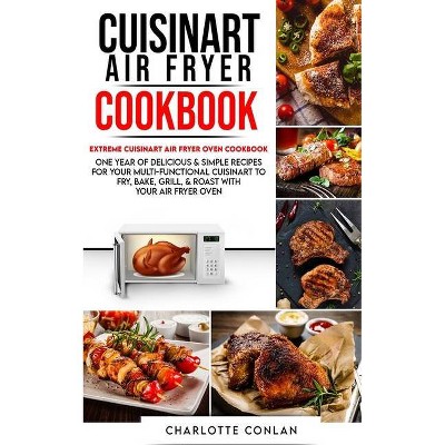 Cuisinart Air Fryer CООkbОok - by  Charlotte Conlan (Paperback)