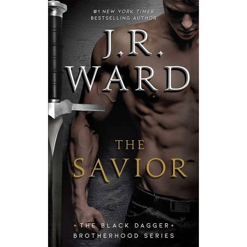 The Savior 17 Black Dagger Brotherhood By J R Ward Paperback Target