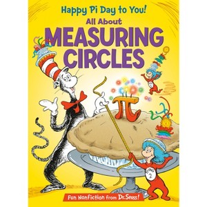 Happy Pi Day to You! All about Measuring Circles - (Cat in the Hat's Learning Library) by  Bonnie Worth (Hardcover) - 1 of 1