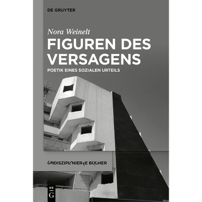 Figuren Des Versagens - (Undisziplinierte Bücher) by  Nora Weinelt (Paperback)