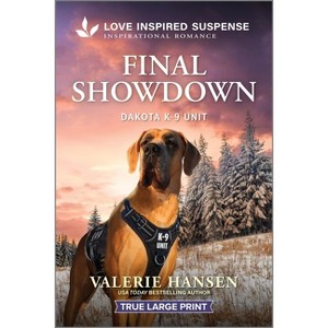 Final Showdown - (Dakota K-9 Unit) Large Print by  Valerie Hansen (Paperback) - 1 of 1