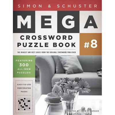 Simon & Schuster Mega Crossword Puzzle Book #8, 8 - (S&s Mega Crossword Puzzles) by  John M Samson (Paperback)