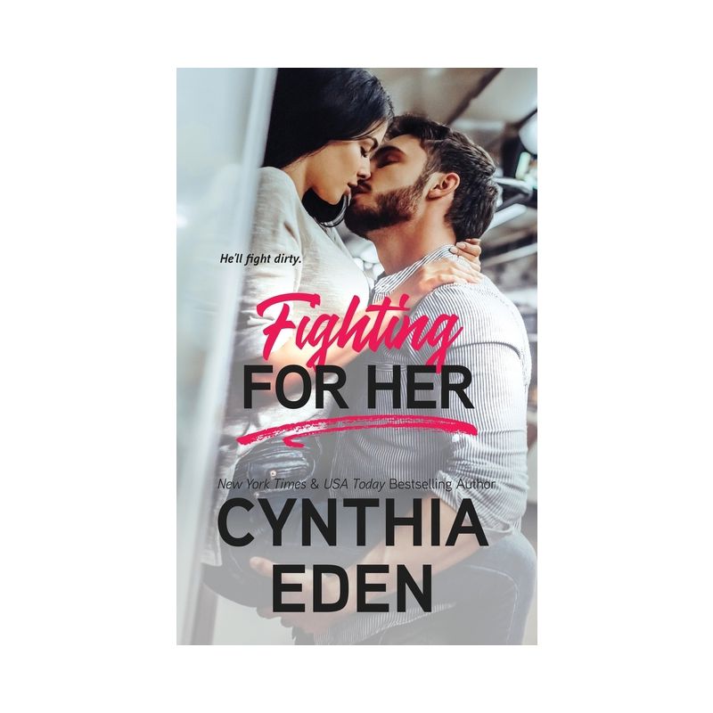 Fighting For Her - (Wilde Ways) by  Cynthia Eden (Paperback), 1 of 2