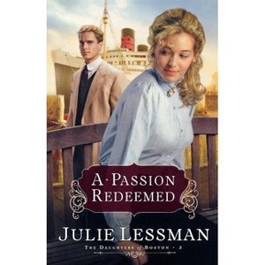 Passion Redeemed - (Daughters of Boston) by  Julie Lessman (Paperback) - 1 of 1
