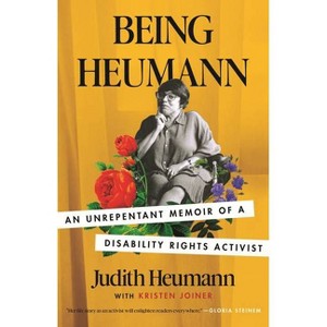 Being Heumann - by  Judith Heumann & Kristen Joiner (Paperback) - 1 of 1