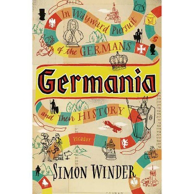 Germania - by  Simon Winder (Paperback)