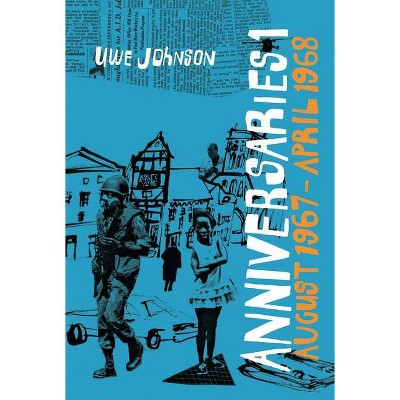 Anniversaries, Volume 1 - by  Uwe Johnson (Paperback)