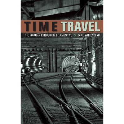 Time Travel - by  David Wittenberg (Hardcover)
