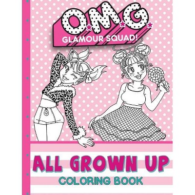 O M G Glamour Squad Coloring Books Large Print By Dollhouse Publications Paperback Target