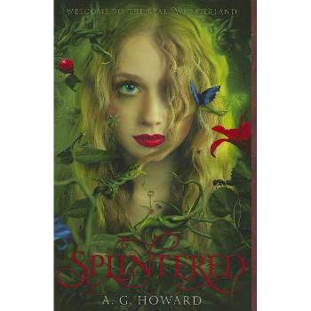 Splintered (Splintered Series No. 1) (Paperback) (A.G. Howard) - by A.G Howard