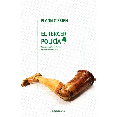 El Tercer Policia - by  Flann O'Brien (Paperback)