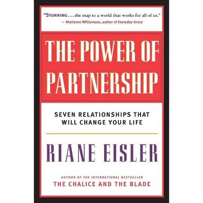 The Power of Partnership - by  Riane Eisler (Paperback)