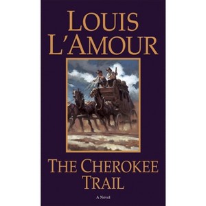 The Cherokee Trail - by  Louis L'Amour (Paperback) - 1 of 1