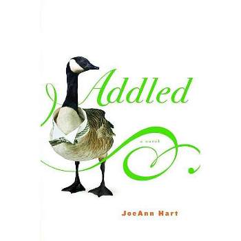 Addled - by  Joeann Hart (Hardcover)