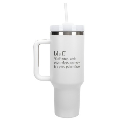 100 North Bluff Definition Strategy Good Poker Face Wrap-Around 40 Oz. Stainless Steel Water Bottle Coffee Mug, Spill & Leak Resistant, Travel Tumbler