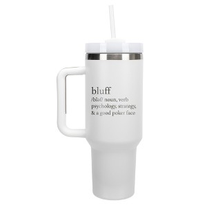 100 North Bluff Definition Strategy Good Poker Face Wrap-Around 40 Oz. Stainless Steel Water Bottle Coffee Mug, Spill & Leak Resistant, Travel Tumbler - 1 of 4