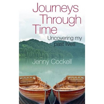 Journeys Through Time - by  Jenny Cockell (Paperback)