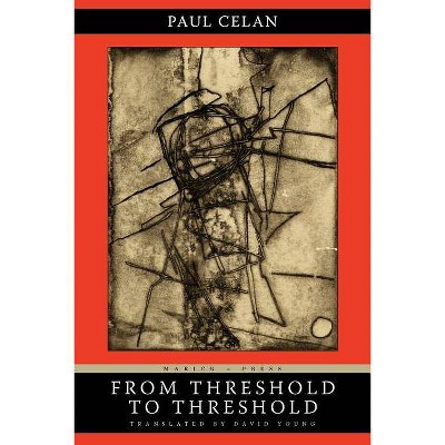 From Threshold to Threshold - by  Paul Celan (Paperback)