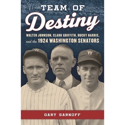 Team of Destiny - by  Gary Sarnoff (Hardcover)