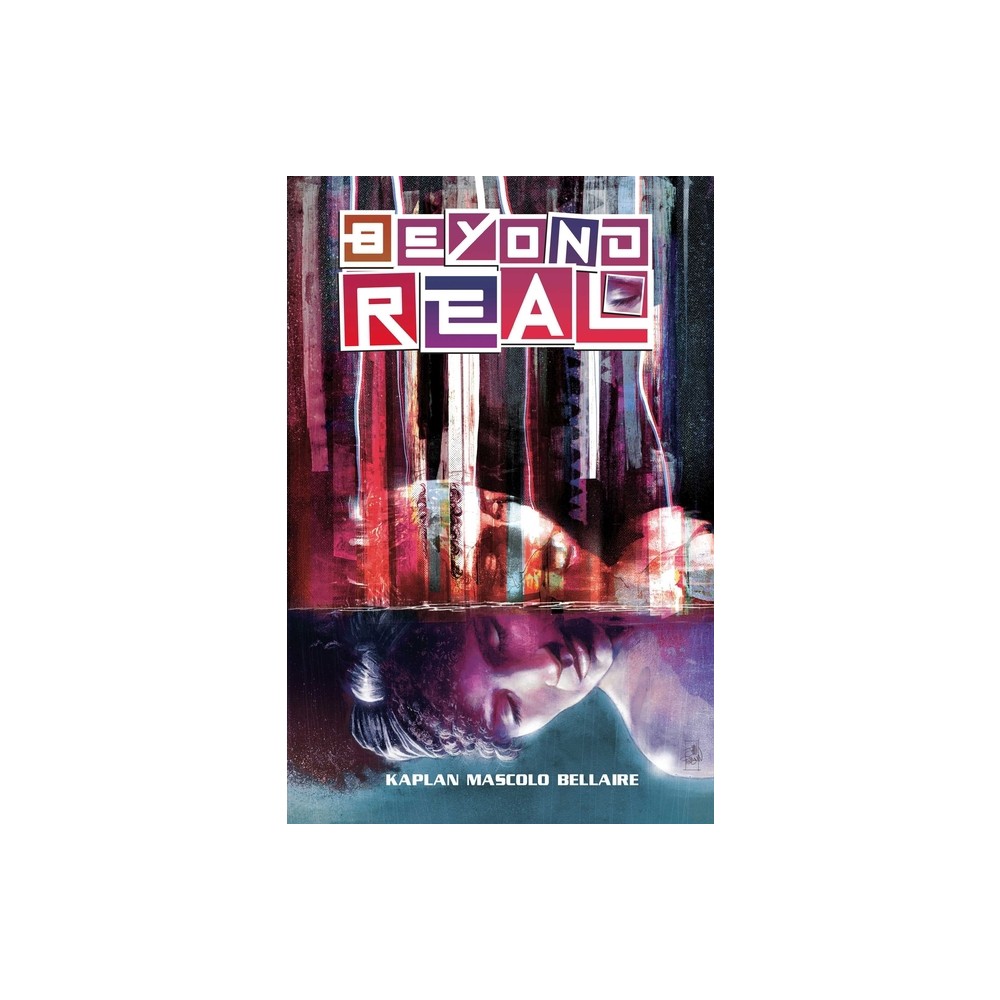 Beyond Real - by Zack Kaplan (Paperback)