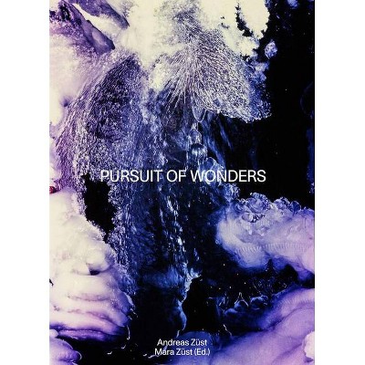 Andreas Züst: Pursuit of Wonders - (Hardcover)