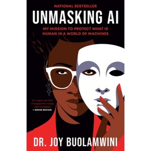Unmasking AI - by  Joy Buolamwini (Paperback) - 1 of 1